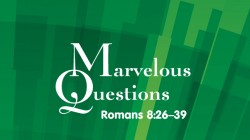 Marvelous Questions to Answer (part 3)