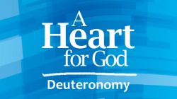 Give Me Your Heart: the Message of Deuteronomy