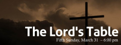 Fifth Sunday — March 31, 2013